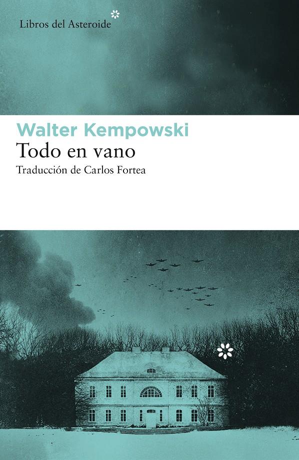 TODO EN VANO | 9788417977184 | KEMPOWSKI, WALTER | Llibreria La Font de Mimir - Llibreria online Barcelona - Comprar llibres català i castellà