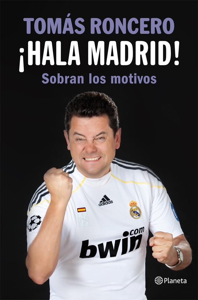 ¡HALA MADRID! | 9788408005445 | TOMAS RONCERO | Llibreria La Font de Mimir - Llibreria online Barcelona - Comprar llibres català i castellà