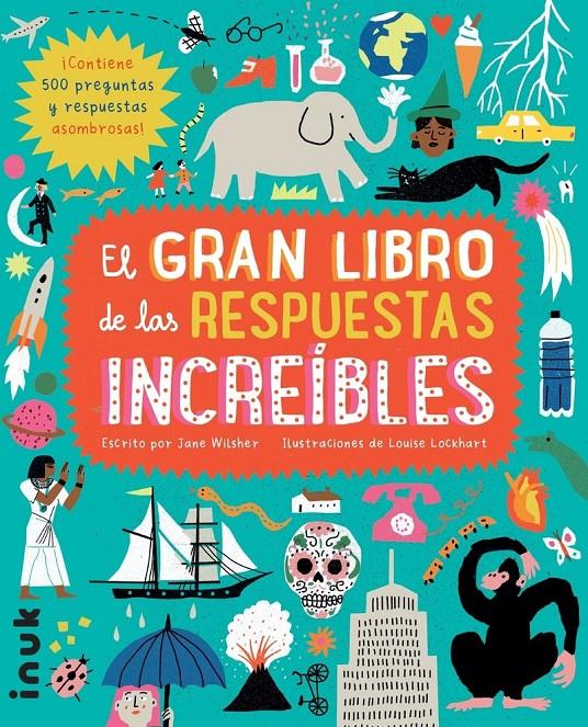 EL GRAN LIBRO DE LAS RESPUESTAS INCREIBLES | 9788416774784 | WILSHER, JANE | Llibreria La Font de Mimir - Llibreria online Barcelona - Comprar llibres català i castellà