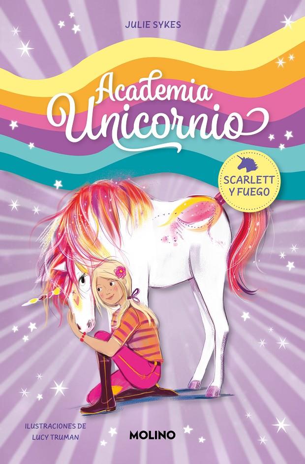 ACADEMIA UNICORNIO 2 - SCARLETT Y FUEGO | 9788427237261 | SYKES, JULIE | Llibreria La Font de Mimir - Llibreria online Barcelona - Comprar llibres català i castellà