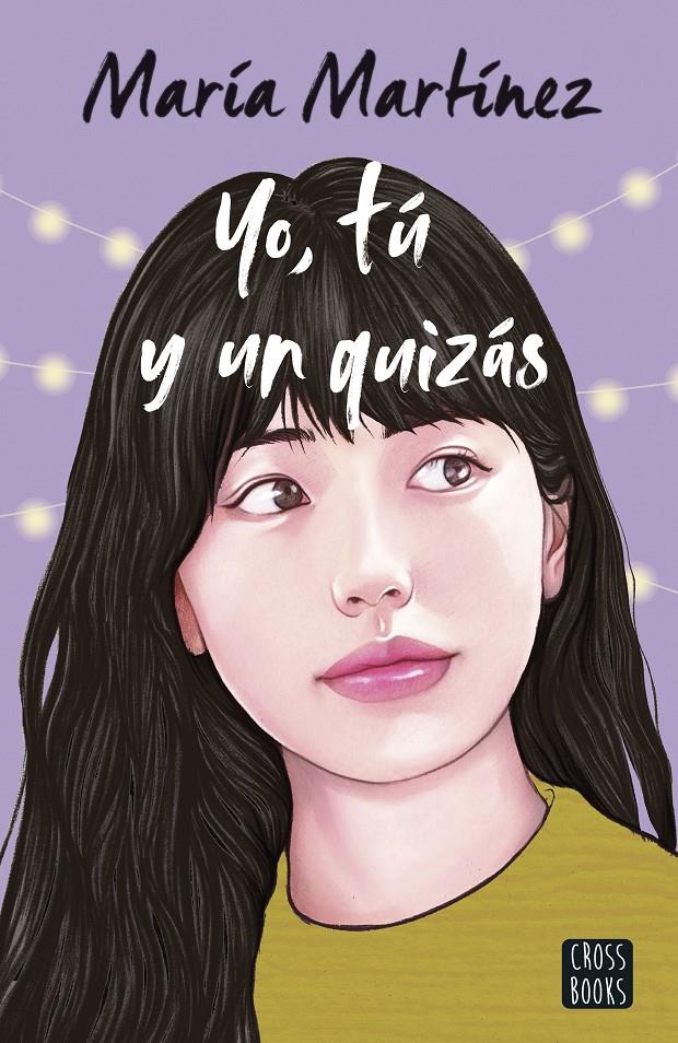 YO, TÚ Y UN QUIZÁS | 9788408260059 | MARTÍNEZ, MARÍA | Llibreria La Font de Mimir - Llibreria online Barcelona - Comprar llibres català i castellà