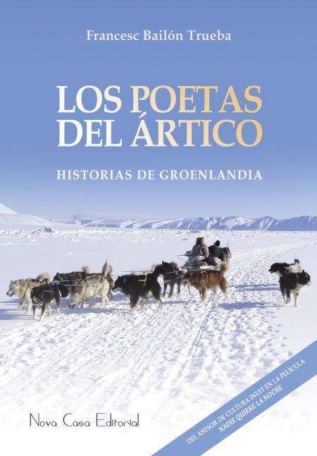 POETAS DEL ARTICO, LOS | 9788416281534 | BAILON TRUEBA, FRANCESC | Llibreria La Font de Mimir - Llibreria online Barcelona - Comprar llibres català i castellà