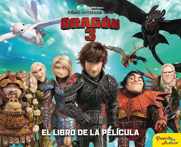 CÓMO ENTRENAR A TU DRAGÓN 3. EL LIBRO DE LA PELÍCULA | 9788408201717 | DREAMWORKS | Llibreria La Font de Mimir - Llibreria online Barcelona - Comprar llibres català i castellà