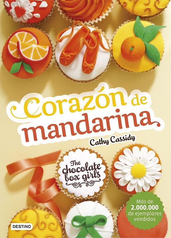 THE CHOCOLATE BOX GIRLS. CORAZÓN DE MANDARINA | 9788408164081 | CATHY CASSIDY | Llibreria La Font de Mimir - Llibreria online Barcelona - Comprar llibres català i castellà