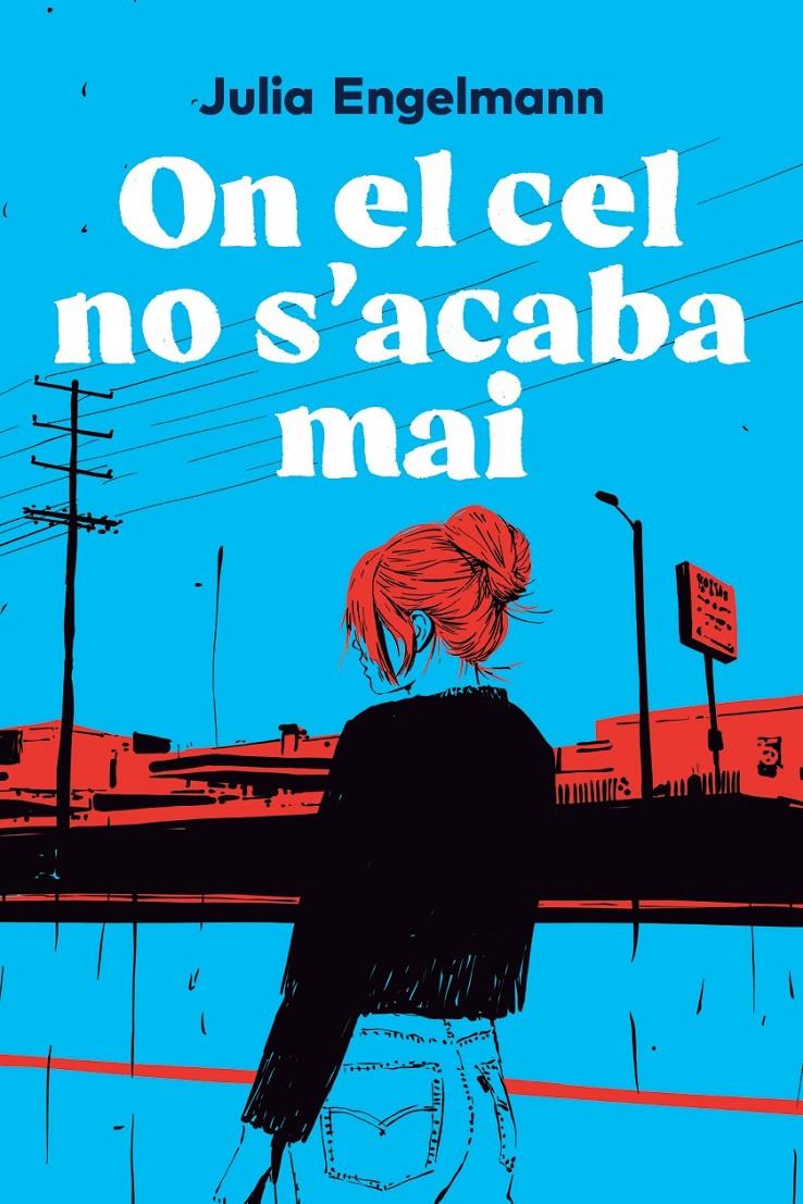 ON EL CEL NO S'ACABA MAI | 9791387672621 | ENGELMANN, JULIA | Llibreria La Font de Mimir - Llibreria online Barcelona - Comprar llibres català i castellà