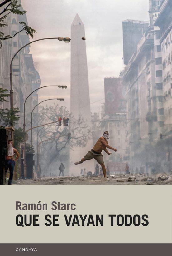QUE SE VAYAN TODOS | 9788418504914 | STARC, RAMÓN | Llibreria La Font de Mimir - Llibreria online Barcelona - Comprar llibres català i castellà