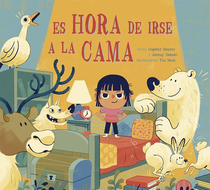 ES HORA DE IRSE A LA CAMA | 9788491452249 | MEARNS, CEPORAH/DEBICKI, JEREMY | Llibreria La Font de Mimir - Llibreria online Barcelona - Comprar llibres català i castellà