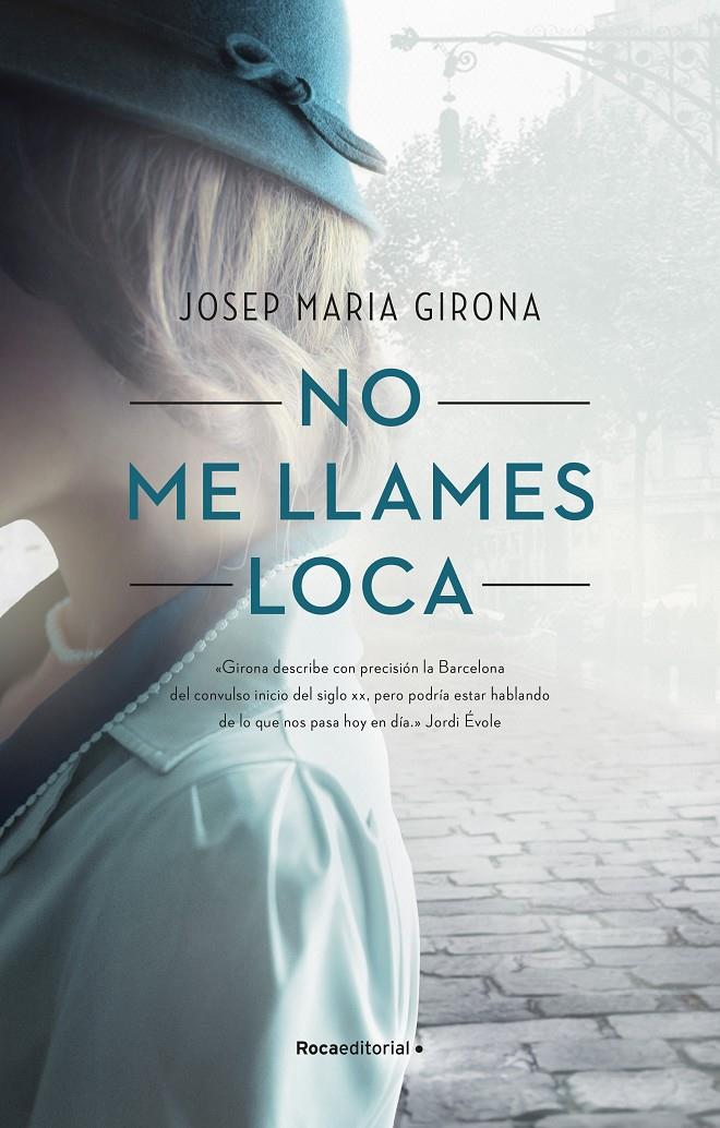 NO ME LLAMES LOCA | 9788418417221 | GIRONA, JOSEP MARIA | Llibreria La Font de Mimir - Llibreria online Barcelona - Comprar llibres català i castellà