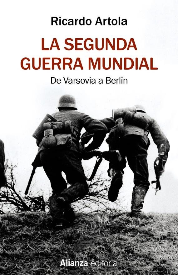 LA SEGUNDA GUERRA MUNDIAL | 9788491813620 | ARTOLA, RICARDO | Llibreria La Font de Mimir - Llibreria online Barcelona - Comprar llibres català i castellà