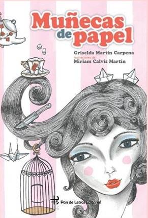 MUÑECAS DE PAPEL | 9788494157486 | GRISELDA MARTÍN CARPENA/MIRIAM CALVÍS MARTÍN | Llibreria La Font de Mimir - Llibreria online Barcelona - Comprar llibres català i castellà