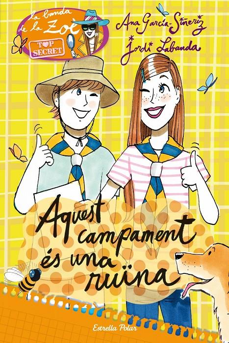 TOP SECRET 3. LA ZOÈ MARXA D39;ACAMPADA | 9788490573327 | GARCÍA-SIÑERIZ, ANA | Llibreria La Font de Mimir - Llibreria online Barcelona - Comprar llibres català i castellà