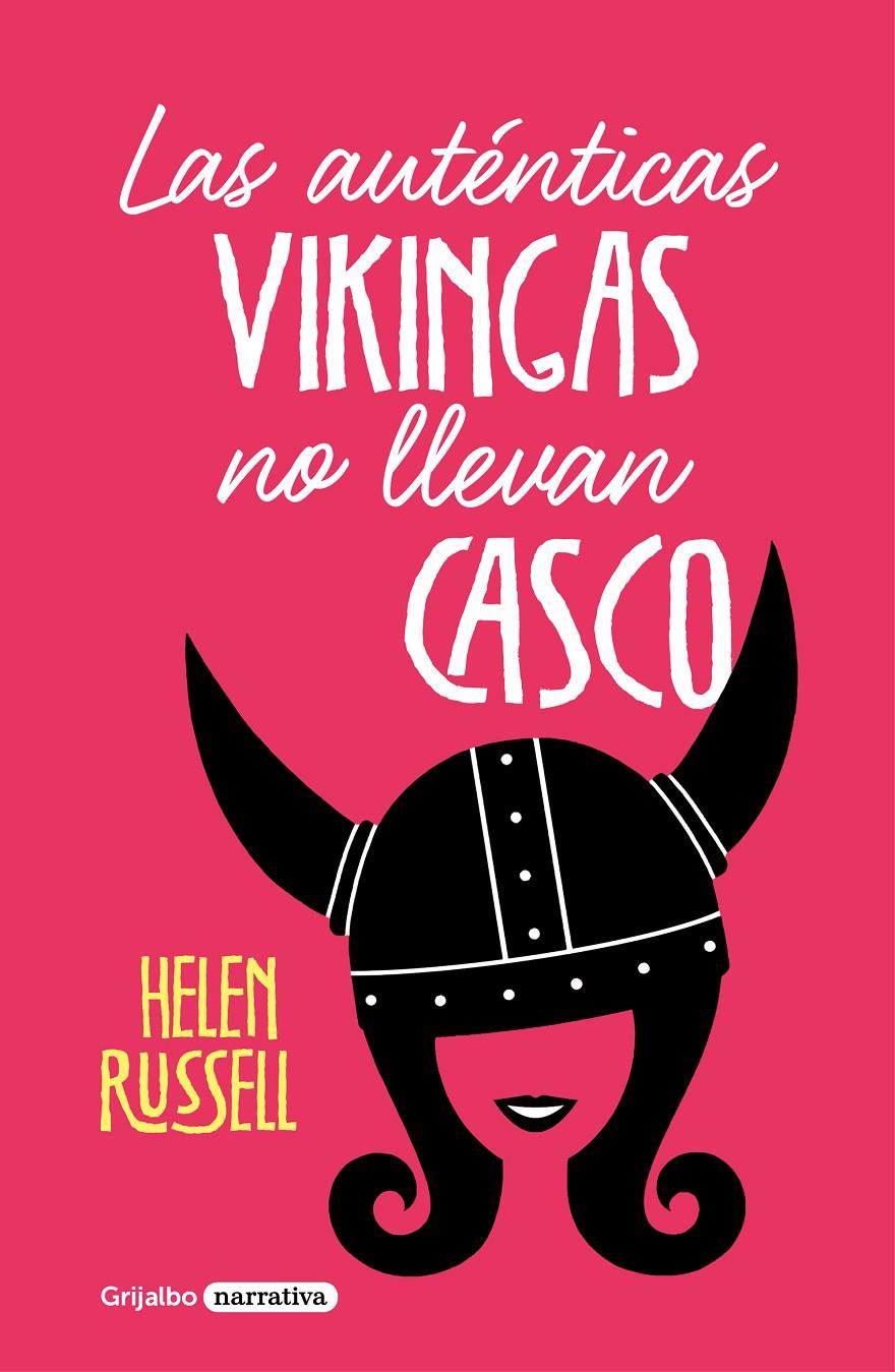 LAS AUTÉNTICAS VIKINGAS NO LLEVAN CASCO | 9788425357312 | RUSSELL, HELEN | Llibreria La Font de Mimir - Llibreria online Barcelona - Comprar llibres català i castellà