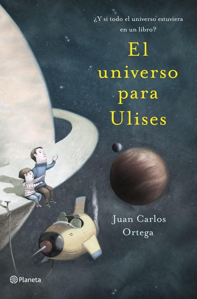 EL UNIVERSO PARA ULISES | 9788408041122 | JUAN CARLOS ORTEGA | Llibreria La Font de Mimir - Llibreria online Barcelona - Comprar llibres català i castellà