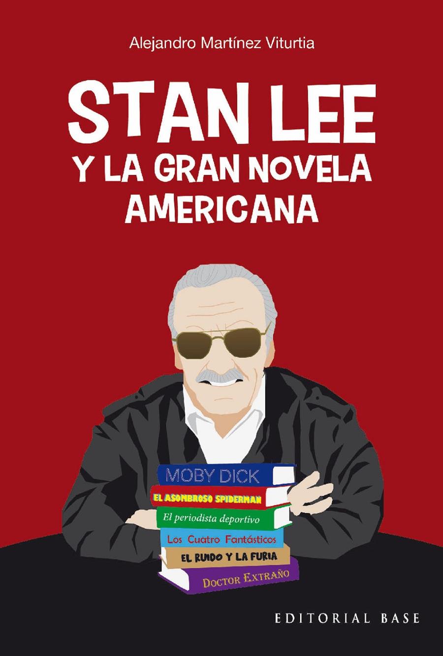 STAN LEE Y LA GRAN NOVELA AMERICANA | 9788418715952 | MARTÍNEZ VITURTIA, ALEJANDRO | Llibreria La Font de Mimir - Llibreria online Barcelona - Comprar llibres català i castellà