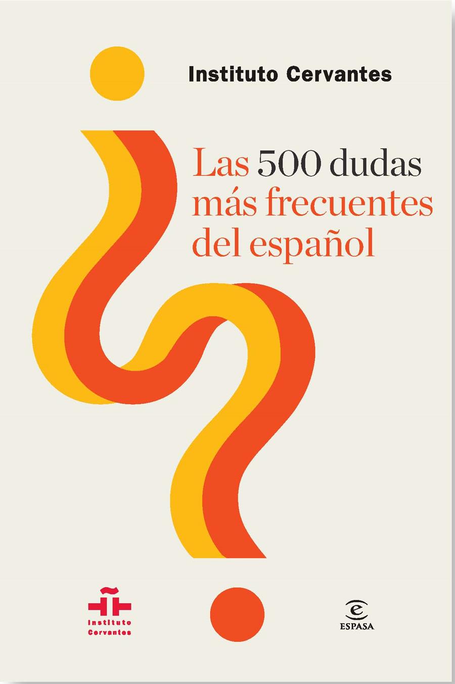 LAS 500 DUDAS MÁS FRECUENTES DEL ESPAÑOL | 9788467039818 | INSTITUTO CERVANTES | Llibreria La Font de Mimir - Llibreria online Barcelona - Comprar llibres català i castellà