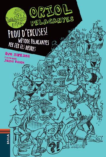 FORA EXCUSES! MÈTODE PELACANYES PER FER ELS DEURES | 9788447928347 | SANTANA BIGAS, EVA | Llibreria La Font de Mimir - Llibreria online Barcelona - Comprar llibres català i castellà