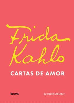 FRIDA KHALO. CARTAS DE AMOR | 9788410469778 | BARBEZAT, SUZANNE | Llibreria La Font de Mimir - Llibreria online Barcelona - Comprar llibres català i castellà