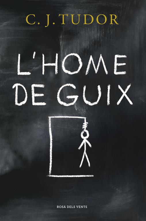 L'HOME DE GUIX | 9788416930098 | C.J. TUDOR | Llibreria La Font de Mimir - Llibreria online Barcelona - Comprar llibres català i castellà