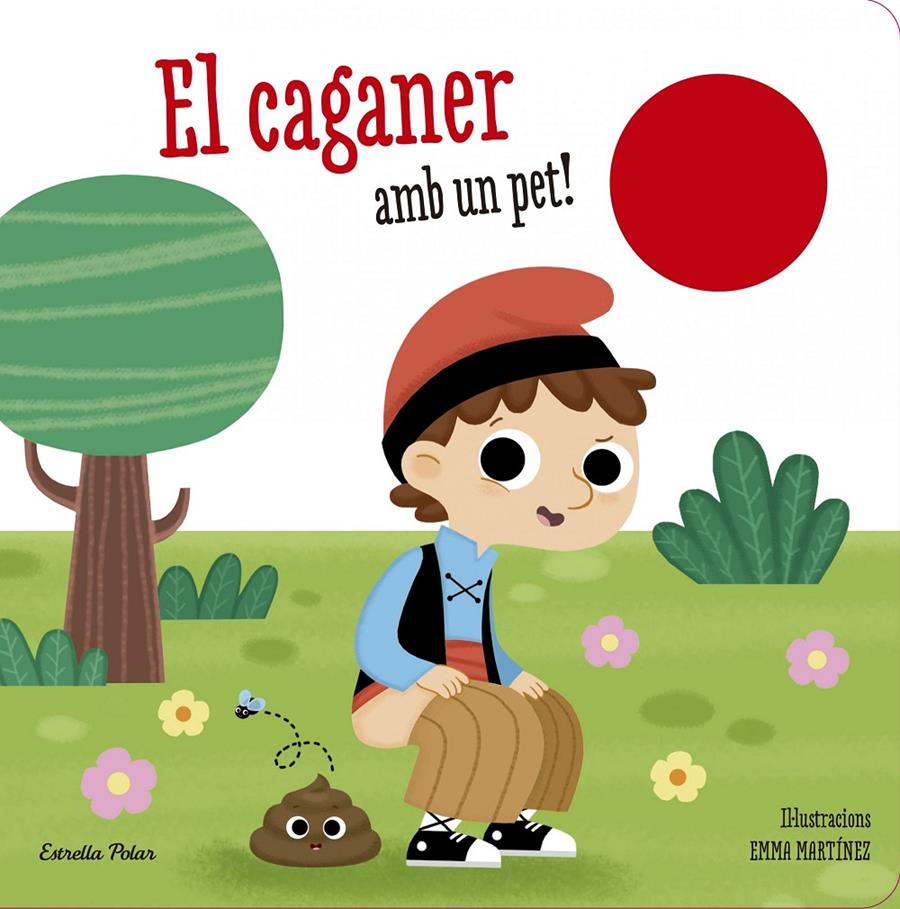 EL CAGANER AMB UN PET! | 9788490579718 | EMMA MARTÍNEZ | Llibreria La Font de Mimir - Llibreria online Barcelona - Comprar llibres català i castellà