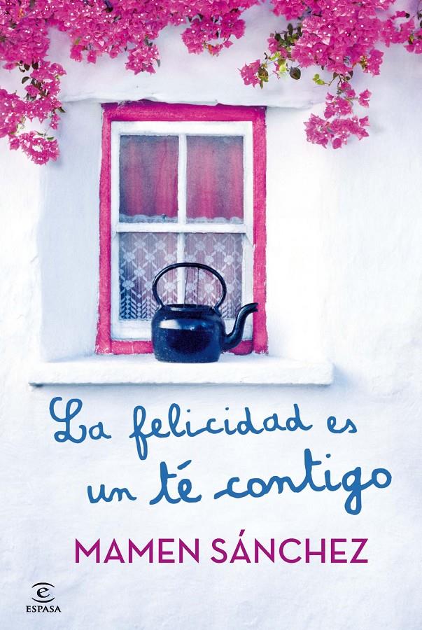 LA FELICIDAD ES UN TE CONTIGO | 9788467021240 | SACHEZ MAMEN | Llibreria La Font de Mimir - Llibreria online Barcelona - Comprar llibres català i castellà