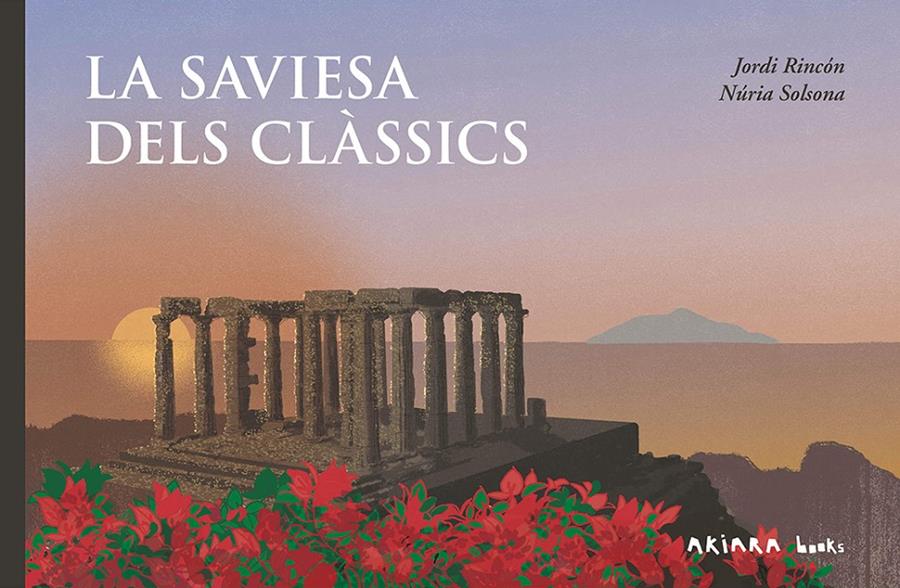 LA SAVIESA DELS CLÀSSICS | 9788418972942 | RINCÓN, JORDI | Llibreria La Font de Mimir - Llibreria online Barcelona - Comprar llibres català i castellà