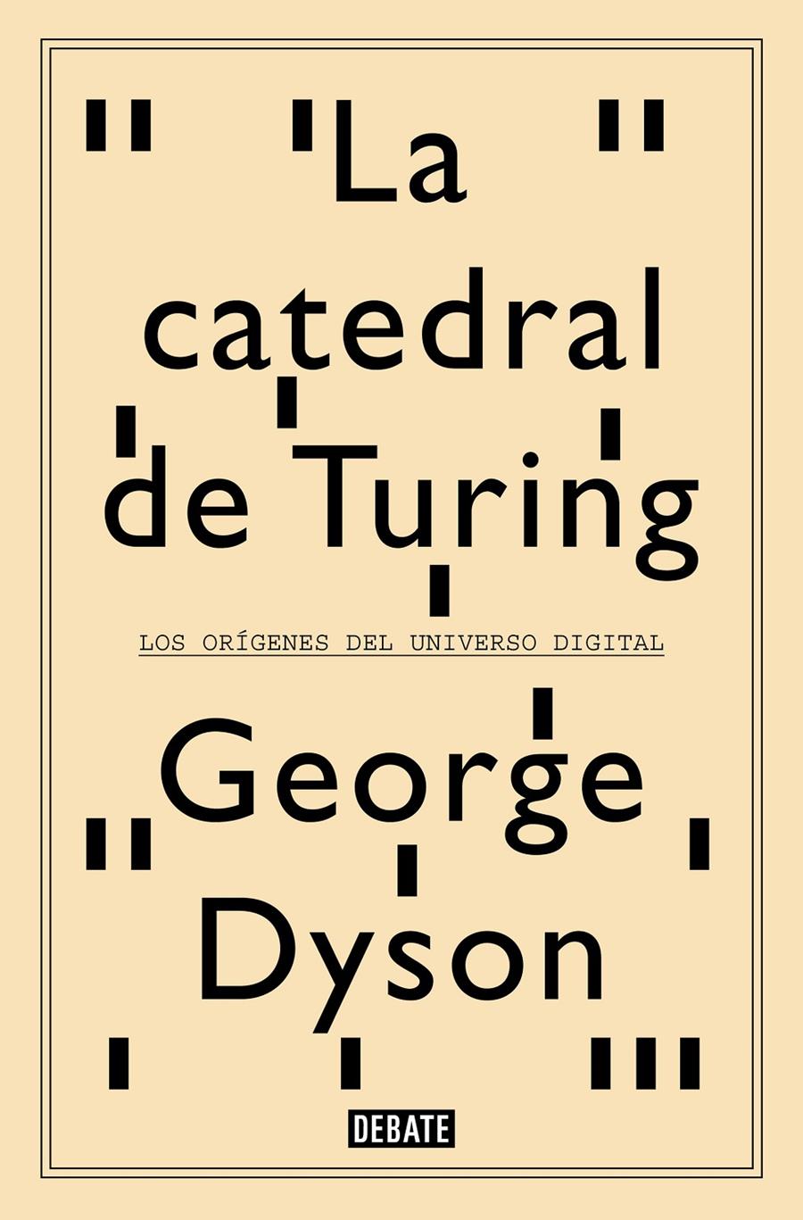 LA CATEDRAL DE TURING | 9788418056659 | DYSON, GEORGE | Llibreria La Font de Mimir - Llibreria online Barcelona - Comprar llibres català i castellà