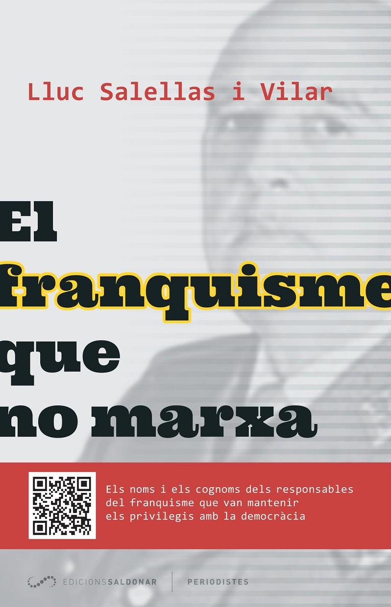 EL FRANQUISME QUE NO MARXA | 9788494289651 | SALELLAS I VILLAR, LLUC | Llibreria La Font de Mimir - Llibreria online Barcelona - Comprar llibres català i castellà