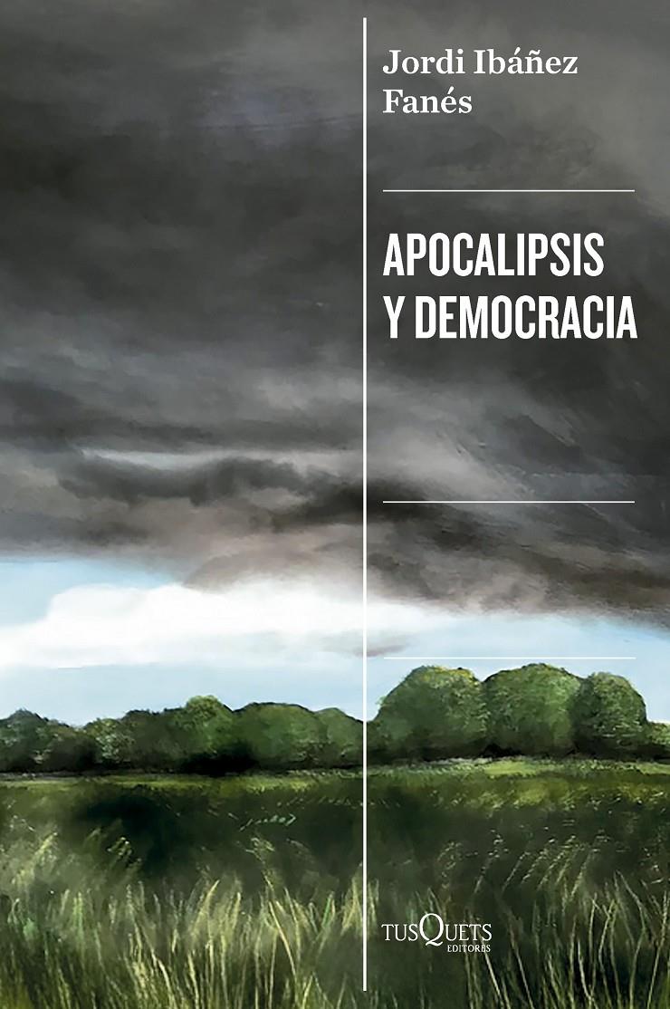 APOCALIPSIS Y DEMOCRACIA | 9788411077545 | IBÁÑEZ FANÉS, JORDI | Llibreria La Font de Mimir - Llibreria online Barcelona - Comprar llibres català i castellà