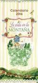 VIDA EN LA MONTAÑA, LA  CALENDARIO 2016 | 9788490870570 | AA.VV. | Llibreria La Font de Mimir - Llibreria online Barcelona - Comprar llibres català i castellà