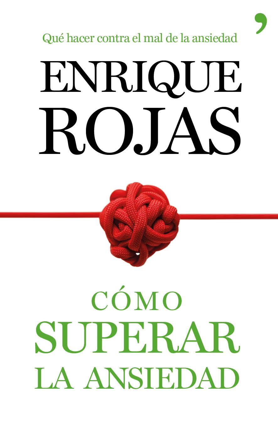 CÓMO SUPERAR LA ANSIEDAD | 9788499984490 | ENRIQUE ROJAS | Llibreria La Font de Mimir - Llibreria online Barcelona - Comprar llibres català i castellà