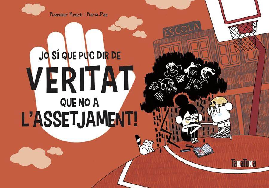 JO SÍ QUE PUC DIR DE VERITAT QUE NO A L’ASSETJAMENT! | 9788418821325 | MOUCH, MONSIEUR | Llibreria La Font de Mimir - Llibreria online Barcelona - Comprar llibres català i castellà