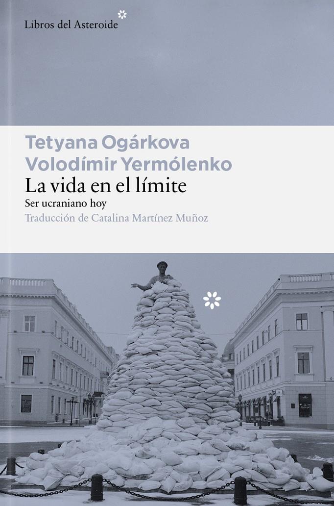 LA VIDA EN EL LÍMITE | 9791388056185 | OGÁRKOVA, TETYANA/YERMÓLENKO, VOLODÍMIR | Llibreria La Font de Mimir - Llibreria online Barcelona - Comprar llibres català i castellà