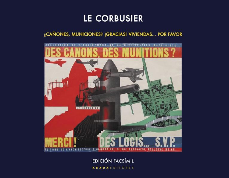 ¿CAÑONES, MUNICIONES? ¡GRACIAS! VIVIENDAS… POR FAVOR | 9788417301569 | LE CORBUSIER | Llibreria La Font de Mimir - Llibreria online Barcelona - Comprar llibres català i castellà