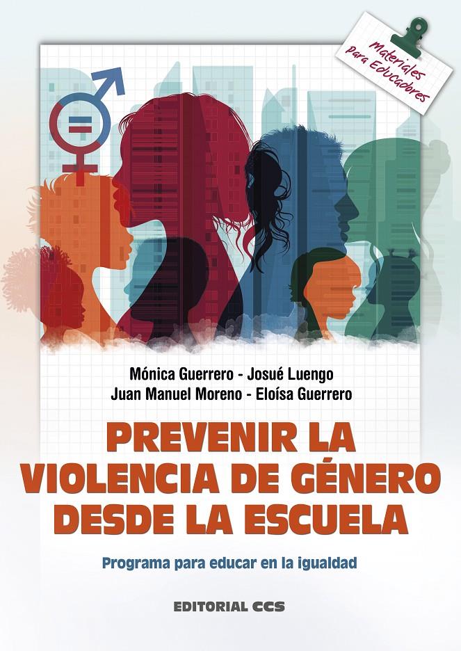 PREVENIR LA VIOLENCIA DE GÉNERO DESDE LA ESCUELA  | 9788413790169 | GUERRERO MOLINA, MÓNICA/LUENGO DONCEL, JOSUÉ/MORENO MANSO, JUAN MANUEL/GUERRERO BARONA, ELOÍSA | Llibreria La Font de Mimir - Llibreria online Barcelona - Comprar llibres català i castellà