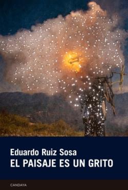 EL PAISAJE ES UN GRITO | 9788418504907 | RUIZ SOSA, EDUARDO MARTÍN | Llibreria La Font de Mimir - Llibreria online Barcelona - Comprar llibres català i castellà