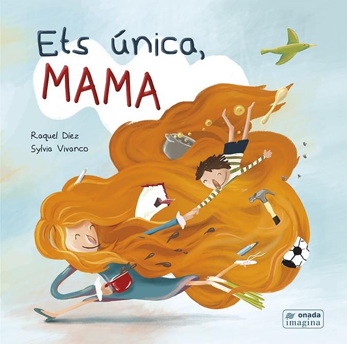 ETS ÚNICA, MAMA | 9788417638696 | DÍEZ REAL, RAQUEL | Llibreria La Font de Mimir - Llibreria online Barcelona - Comprar llibres català i castellà
