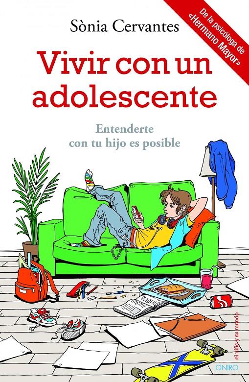 ¡SOCORRO! TENGO UN ADOLESCENTE EN CASA | 9788497546911 | CERVANTES, SONIA | Llibreria La Font de Mimir - Llibreria online Barcelona - Comprar llibres català i castellà