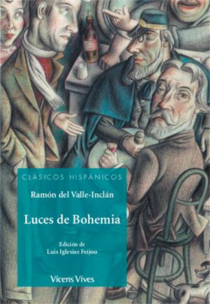 LUCES DE BOHEMIA (CLASICOS HISPANICOS) | 9788468244600 | ANTON GARCIA, FRANCESC/IGLESIAS FEIJOO, LUIS/ANTAS GARCIA, DELMIRO | Llibreria La Font de Mimir - Llibreria online Barcelona - Comprar llibres català i castellà