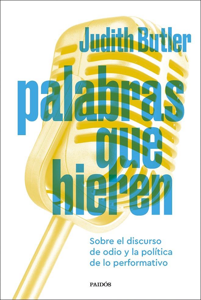 PALABRAS QUE HIEREN | 9788449343841 | BUTLER, JUDITH | Llibreria La Font de Mimir - Llibreria online Barcelona - Comprar llibres català i castellà