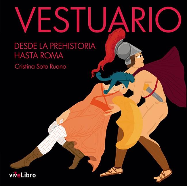 VESTUARIO. DESDE LA PREHISTORIA HASTA ROMA | 9788418296598 | SOTO RUANO, CRISTINA | Llibreria La Font de Mimir - Llibreria online Barcelona - Comprar llibres català i castellà