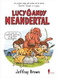 LUCY Y ANDY NEANDERTAL | 9788494588556 | BROWN, JEFFREY | Llibreria La Font de Mimir - Llibreria online Barcelona - Comprar llibres català i castellà