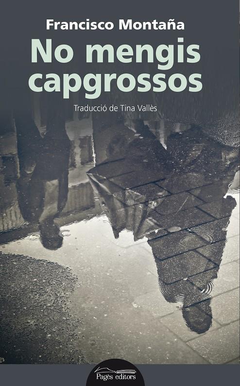 NO MENGIS CAPGROSSOS | 9788499759401 | FRANCISCO MONTAÑA / TRAD. TINA VALLÈS | Llibreria La Font de Mimir - Llibreria online Barcelona - Comprar llibres català i castellà