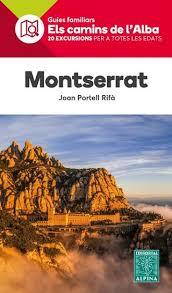MONTSERRAT. ELS CAMINS DE L'ALBA | 9788480906524 | PORTELL RIFÀ, JOAN | Llibreria La Font de Mimir - Llibreria online Barcelona - Comprar llibres català i castellà