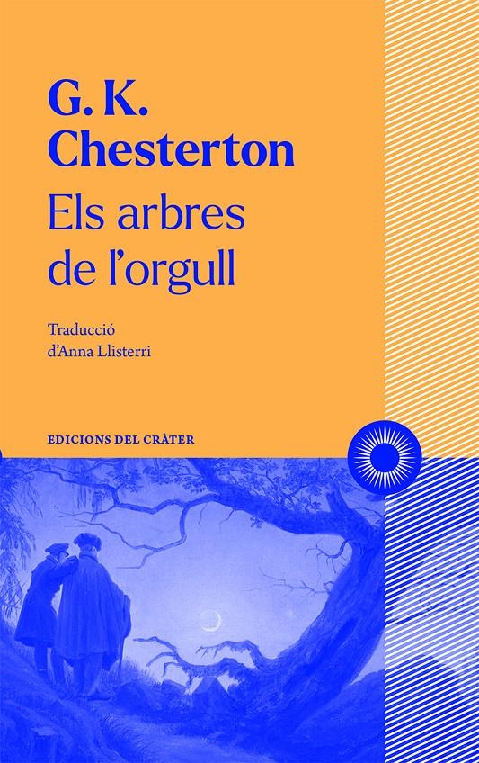 ELS ARBRES DE L'ORGULL | 9788412450316 | CHESTERTON, GILBERT KEITH | Llibreria La Font de Mimir - Llibreria online Barcelona - Comprar llibres català i castellà