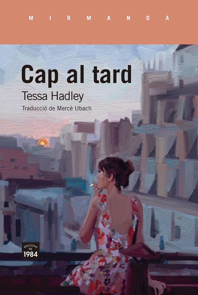CAP AL TARD | 9788416987887 | HADLEY, TESSA | Llibreria La Font de Mimir - Llibreria online Barcelona - Comprar llibres català i castellà