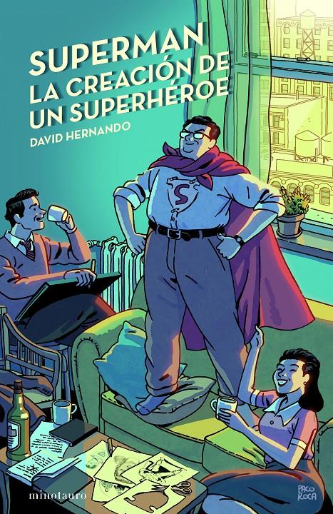 SUPERMAN, LA CREACIÓN DE UN SUPERHÉROE | 9788445012130 | HERNANDO, DAVID | Llibreria La Font de Mimir - Llibreria online Barcelona - Comprar llibres català i castellà