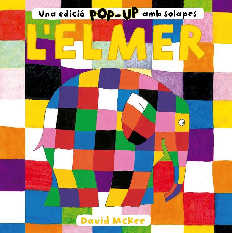 L'ELMER. UNA EDICIÓ POP-UP AMB SOLAPES | 9788448858742 | MCKEE, DAVID | Llibreria La Font de Mimir - Llibreria online Barcelona - Comprar llibres català i castellà