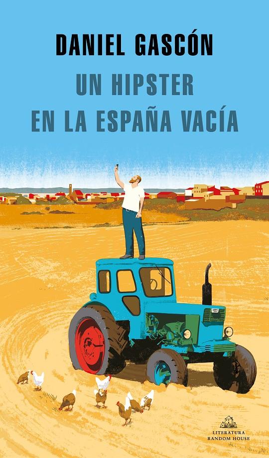 UN HIPSTER EN LA ESPAÑA VACÍA | 9788439737575 | GASCÓN, DANIEL | Llibreria La Font de Mimir - Llibreria online Barcelona - Comprar llibres català i castellà