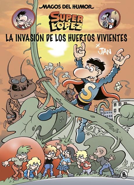 LA INVASIÓN DE LOS HUERTOS VIVIENTES (MAGOS DEL HUMOR SUPERLÓPEZ 206) | 9788402424037 | JAN, | Llibreria La Font de Mimir - Llibreria online Barcelona - Comprar llibres català i castellà