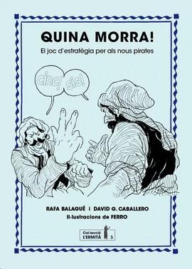 QUINA MORRA! | 9788494447358 | BALAGUÉ BAILA, RAFA/GONZÁLEZ CABALLERO, DAVID/CARBÓ I MARTORELL, AMADEU | Llibreria La Font de Mimir - Llibreria online Barcelona - Comprar llibres català i castellà